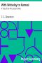 [Gutenberg 32910] • With Wolseley to Kumasi: A Tale of the First Ashanti War